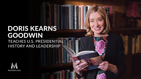 Doris Kearns Goodwin Teaches U.S. Presidential History and Leadership - MasterClass