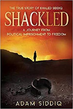 SHACKLED: A Journey From Political Imprisonment To Freedom