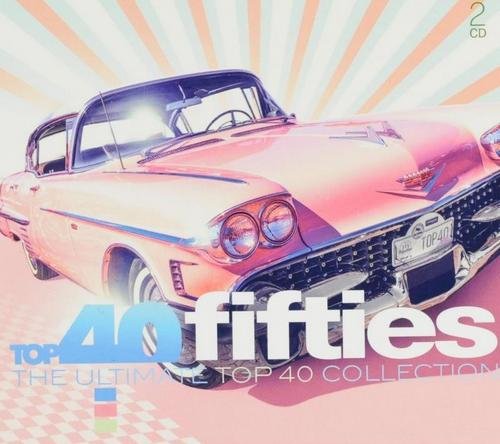 Top 40 Fifties: The Ultimate Top 40 Collection (2019)