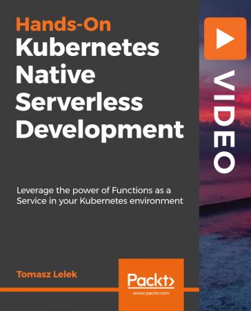 Hands on Kubernetes Native Serverless Development