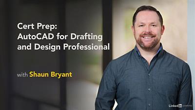 Lynda   Cert Prep: AutoCAD for Drafting and Design Professional