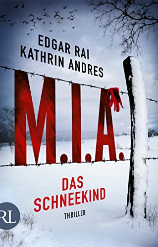 Cover: Rai, Edgar & Andres, Kathrin - M I A  - Das Schneekind