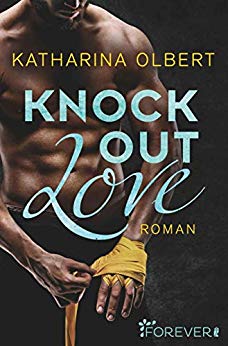 Cover: Olbert, Katharina - Knock out Love