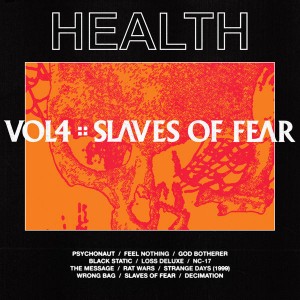 HEALTH - Vol. 4 :: Slaves of Fear (2019)