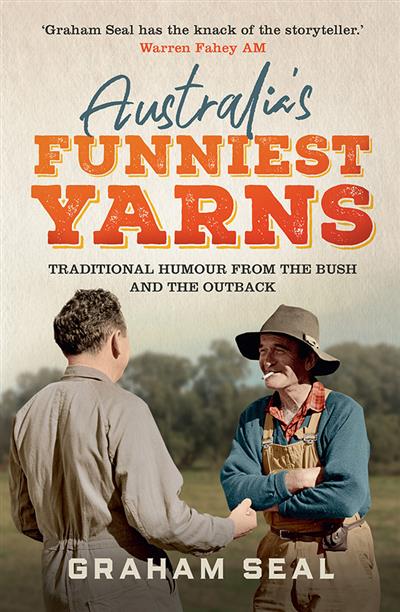 Australia's Funniest Yarns: Traditional humour from the bush and the outback