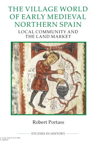 The Village World of Early Medieval Northern Spain: Local Community and the Land Market