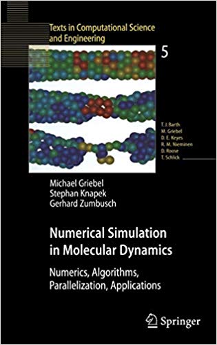 Numerical Simulation in Molecular Dynamics: Numerics, Algorithms, Parallelization, Applications