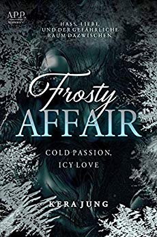 Cover: Jung, Kera - Frosty Affair 01 - Cold Passion - Icy Love