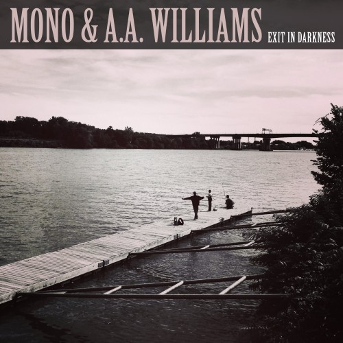 Mono & A.A.Williams - Exit in Darkness (EP) (2019)