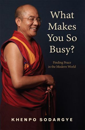 What Makes You So Busy?: Finding Peace in the Modern World
