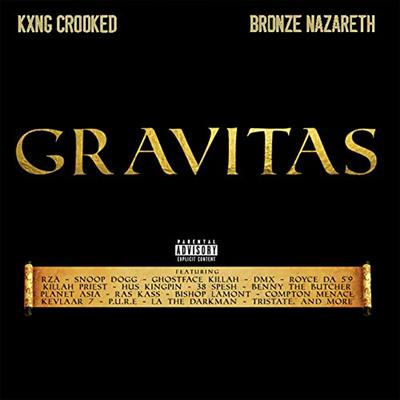 Kxng Crooked & Bronze Nazareth   Gravitas (2019)