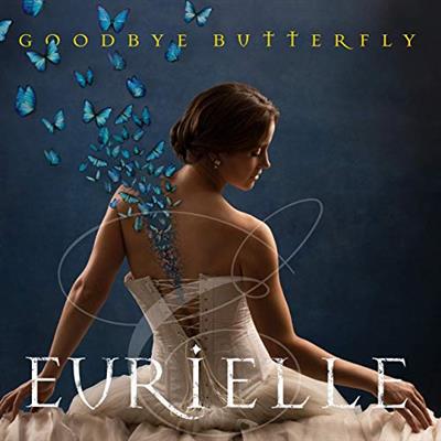 Eurielle   Goodbye Butterfly (2019)
