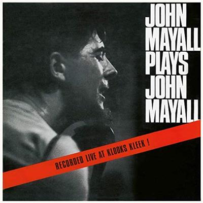 John Mayall   John Mayall Plays John Mayall [Live At Klooks Kleek, London 1964] (2019)