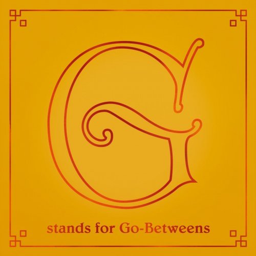 The Go-Betweens - G Stands for Go-Betweens Volume 2 (2019)