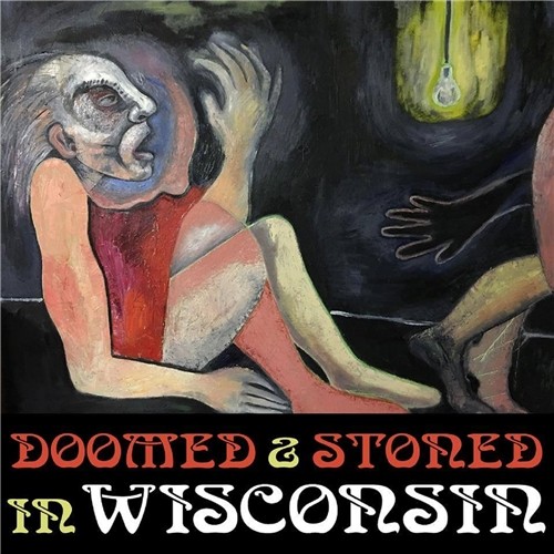 VA - Doomed & Stoned in Wisconsin (2019)
