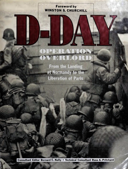 D-Day: Operation Overlord: From the Landing at Normandy to the Liberation of Paris (A Salamander Book)