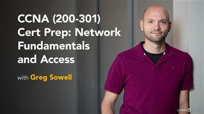 CCNA (200 301) Cert Prep: Network Fundamentals and Access