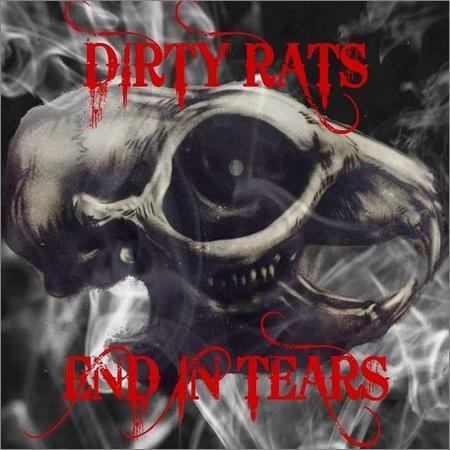 Dirty Rats - End In Tears (2019)