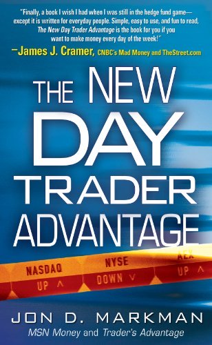 The New Day Trader Advantage: Sane, Smart, and Stable
