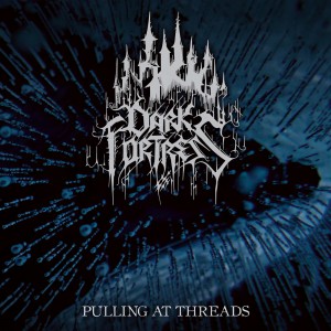 Dark Fortress - Pulling at Threads (Single) (2019)