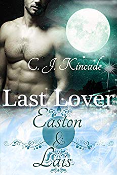 Cover: Kincade, C J  - Last Lover 11 - Easton & Lais