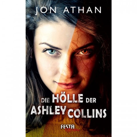 Cover: Festa Extrem 47 - Die Hoelle der Ashley Collins - Athan, Jon