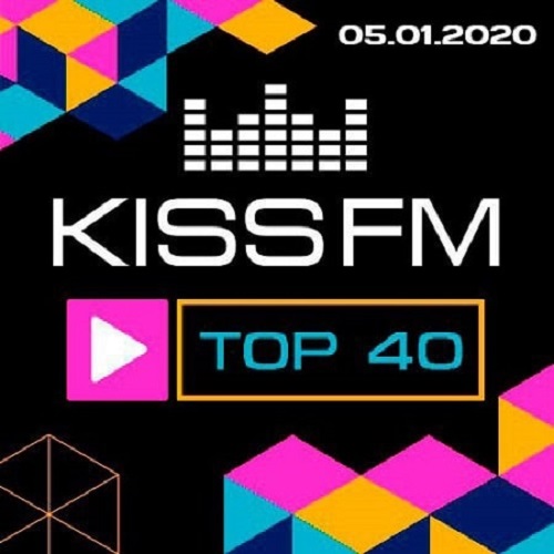 Kiss FM: TOP 40 05.01.2020 (2020)