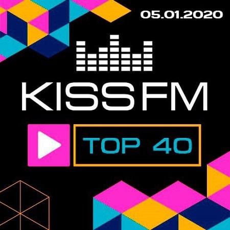 Kiss FM: TOP 40 [05.01.2020] (2020)