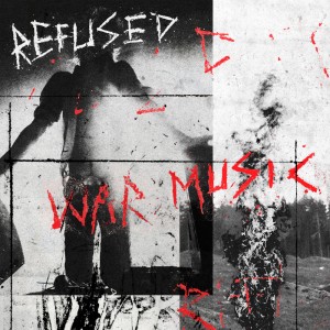 Refused - War Music (2019)