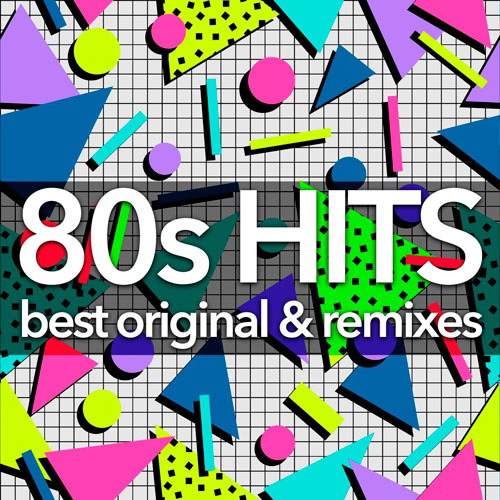 80s Hits Best Original And Remixes Collection (2019)