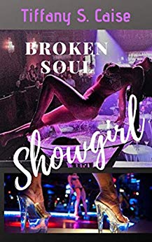 Cover: Caise, Tiffany S  - Showgirl - Broken Soul