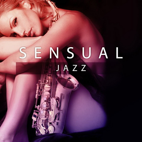 Sensual Jazz  Saxophone Music By Musicbox (2019) FLAC