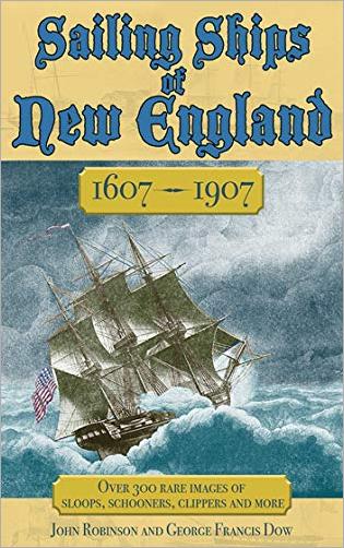 Sailing Ships of New England 1606 1907