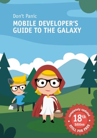Mobile Developer's Guide to the Galaxy, 18th Edition