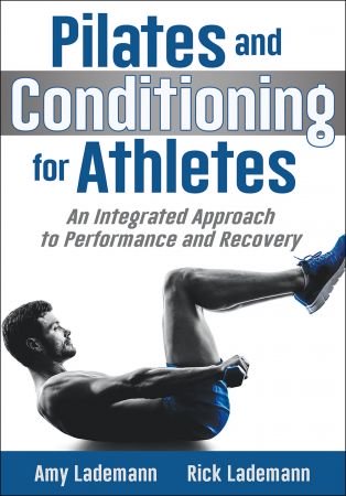 Pilates and Conditioning for Athletes: An Integrated Approach to Performance and Recovery (EPUB)