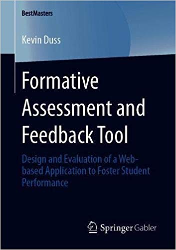 Formative Assessment and Feedback Tool: Design and Evaluation of a Web based Application to Foster Student Performance