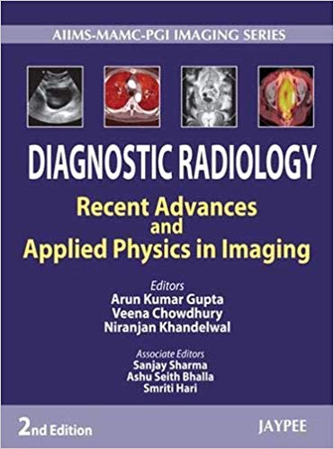 Diagnostic Radiology: Recent Advances and Applied Physics in Imaging, 2nd Edition