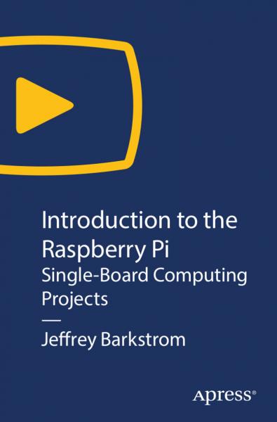 Introduction to the Raspberry Pi: Single Board Computing Projects