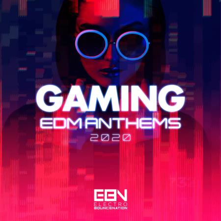 Gaming EDM Anthems 2020 (2020) MP3