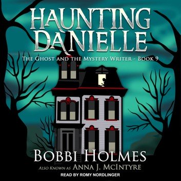 The Ghost and the Mystery Writer by Bobbi Holmes,Anna J. McIntyre (Audiobook)