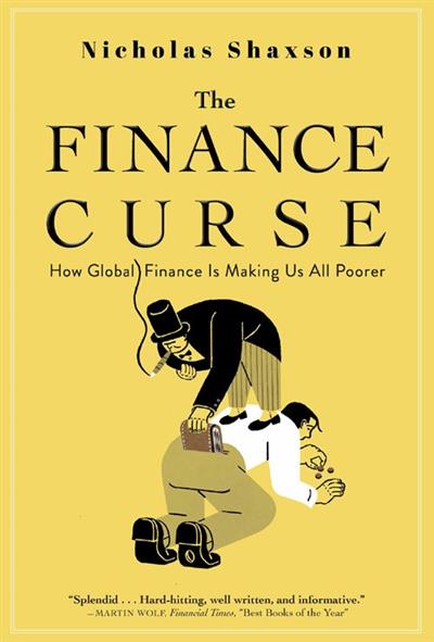The Finance Curse: How Global Finance is Making Us All Poorer, 2020 Edition