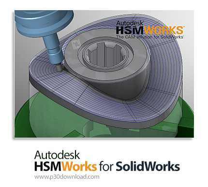 Autodesk HSMWorks 2020 Build.R3.43705 for SolidWorks x64