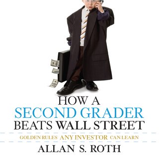 How a Second Grader Beats Wall Street: Golden Rules Any Investor Can Learn (Audiobook)
