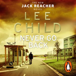 Never Go Back: A Jack Reacher Novel by Lee Child (Audiobook)