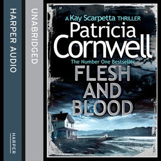 Flesh and Blood by Patricia Cornwell (Audiobook)