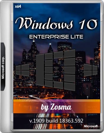 Windows 10 Enterprise Lite 1909 build 18363.592 by Zosma (x64/RUS)