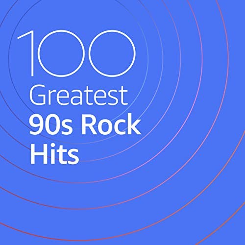 100 Greatest 90s Rock Hits (2020)