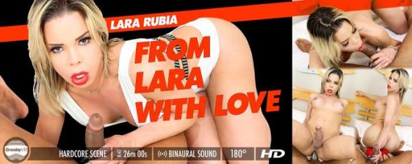 GroobyVR: Lara Rubia - From Lara With Love [Smartphone, Mobile | SideBySide] [960p]