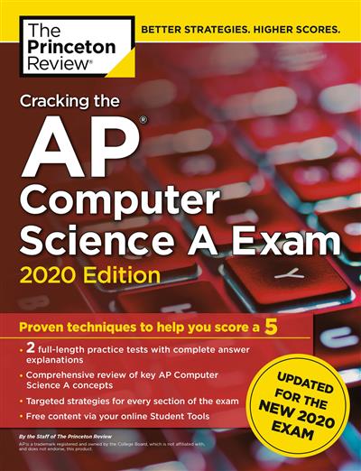 Cracking the AP Computer Science a Exam, 2020 Edition: Practice Tests & Prep for the NEW 2020 Exam (College Test Preparation)