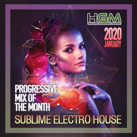 Sublime Electro House: Progressive Mix (2020)